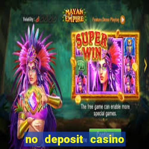 no deposit casino bonus new