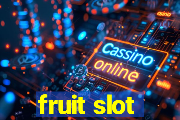 fruit slot