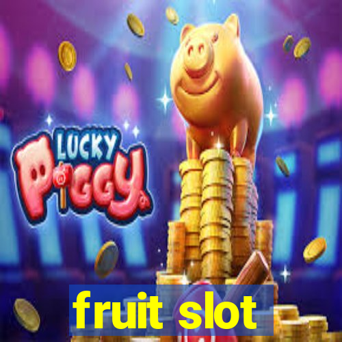 fruit slot