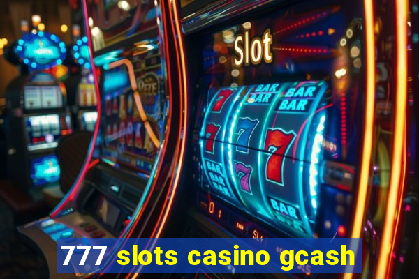 777 slots casino gcash