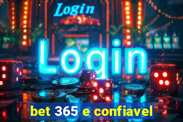 bet 365 e confiavel