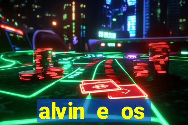 alvin e os esquilos 3 filme completo dublado download