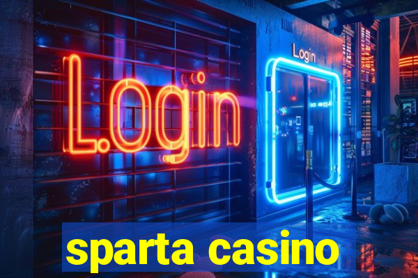 sparta casino