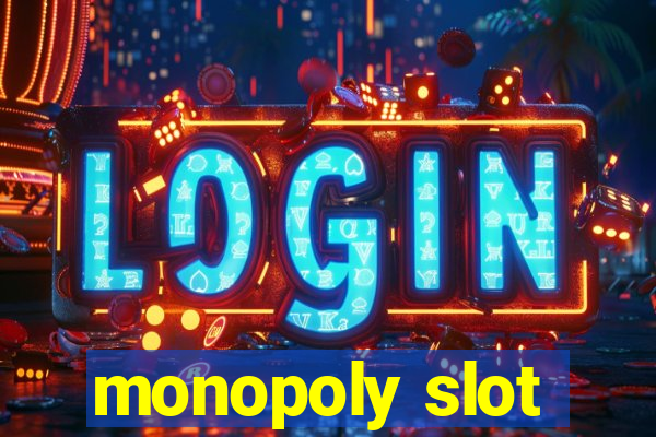 monopoly slot