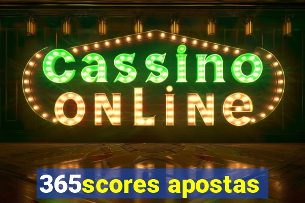 365scores apostas