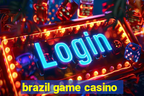 brazil game casino