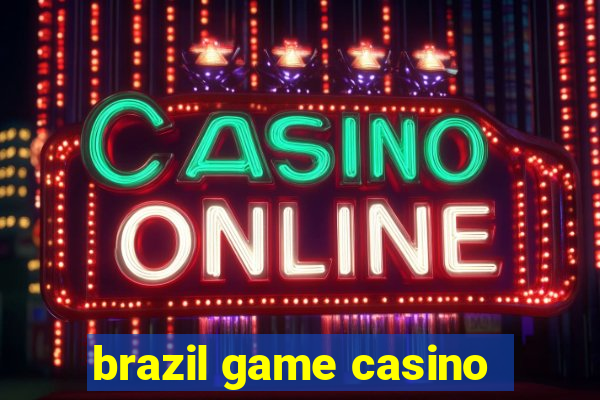 brazil game casino