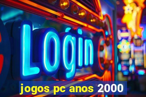 jogos pc anos 2000