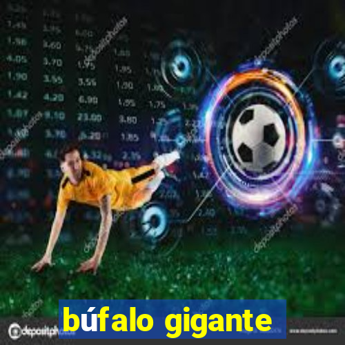 búfalo gigante