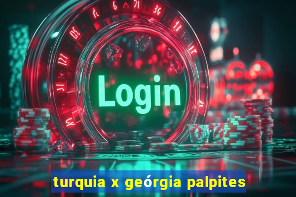 turquia x geórgia palpites