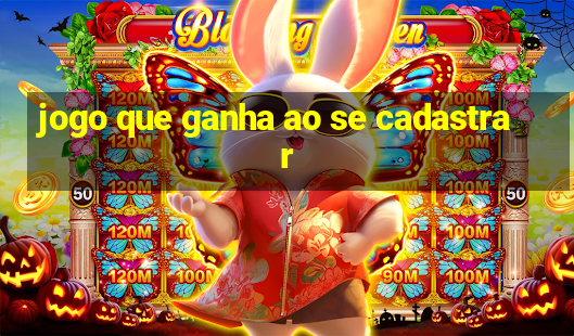 jogo que ganha ao se cadastrar