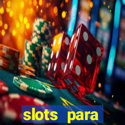 slots para m谩quinas de frutas