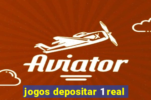 jogos depositar 1 real