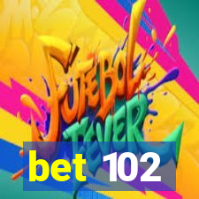 bet 102