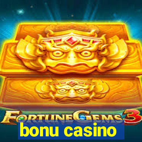 bonu casino