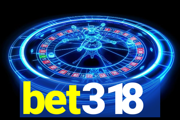 bet318