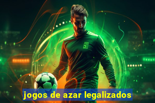 jogos de azar legalizados