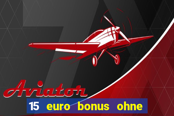 15 euro bonus ohne einzahlung casino 2020