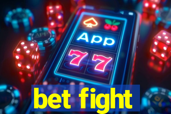 bet fight