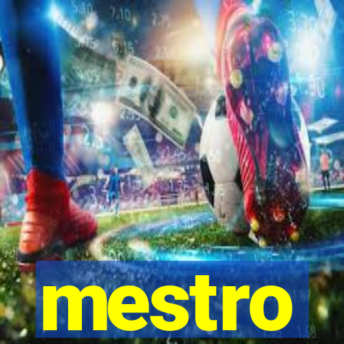 mestro