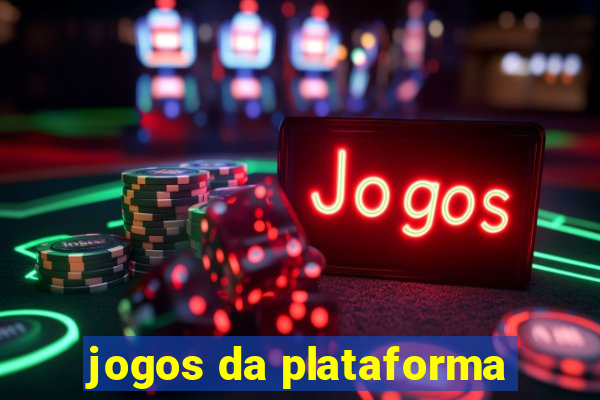 jogos da plataforma