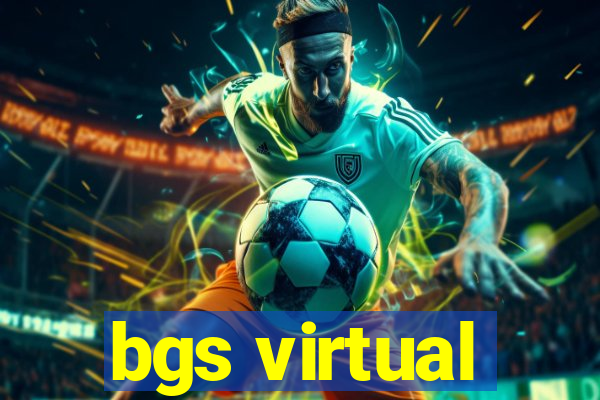 bgs virtual