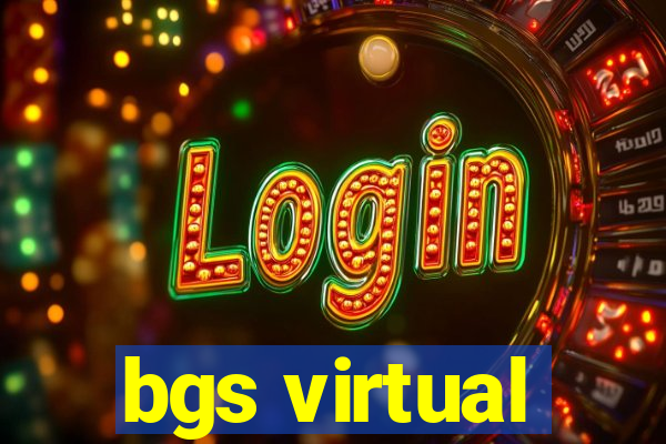 bgs virtual