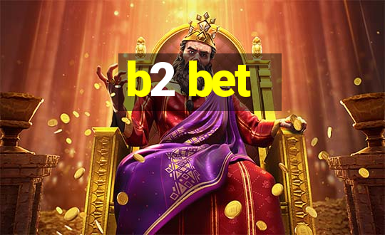 b2 bet