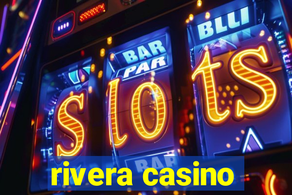 rivera casino