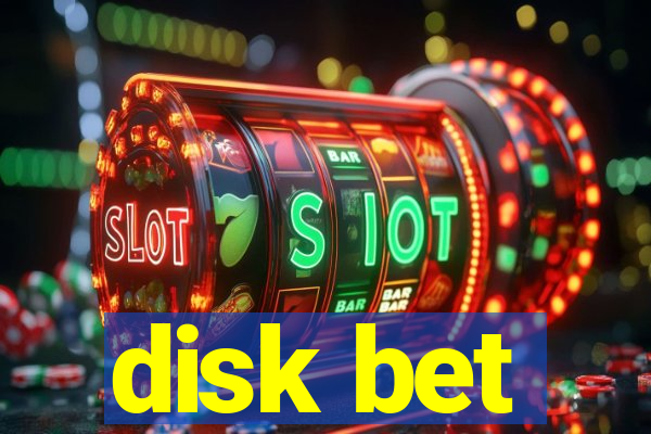 disk bet