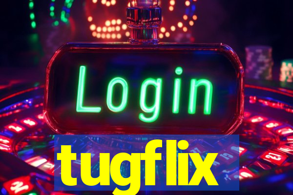 tugflix