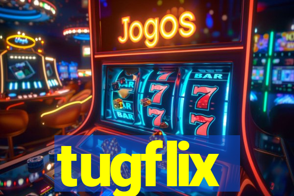 tugflix