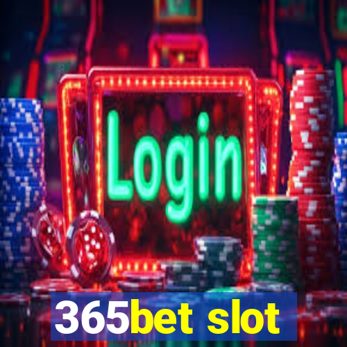 365bet slot