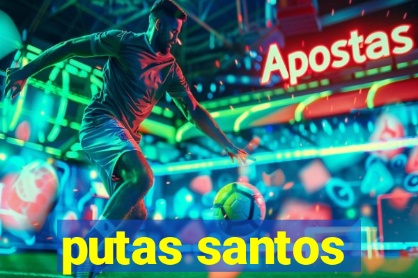 putas santos