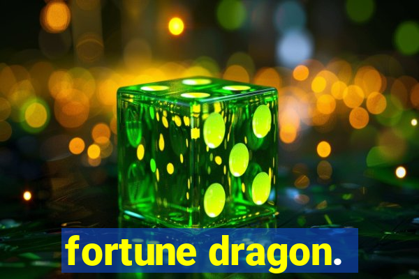 fortune dragon.