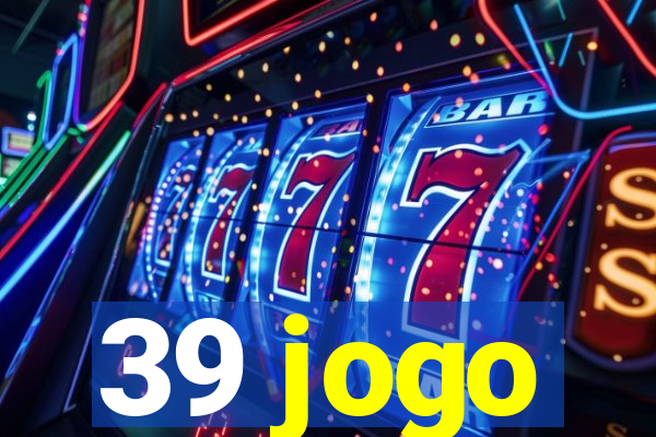 39 jogo