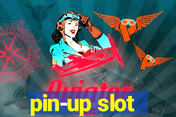 pin-up slot