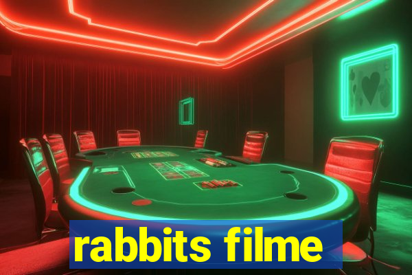 rabbits filme