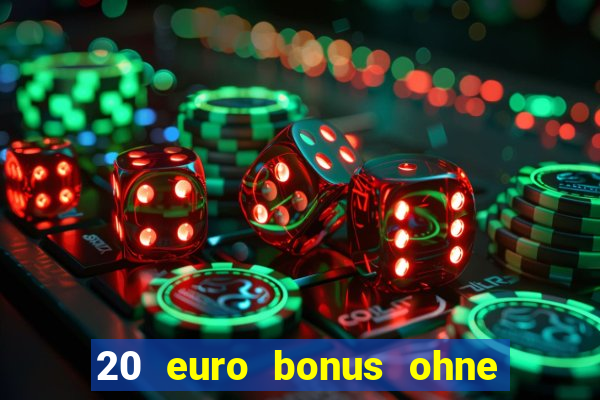 20 euro bonus ohne einzahlung casino 2021