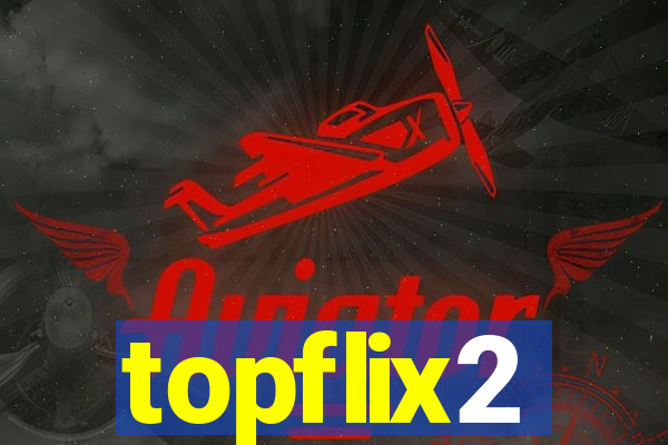 topflix2