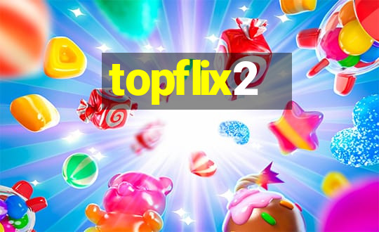 topflix2