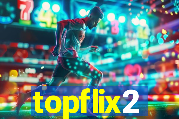 topflix2