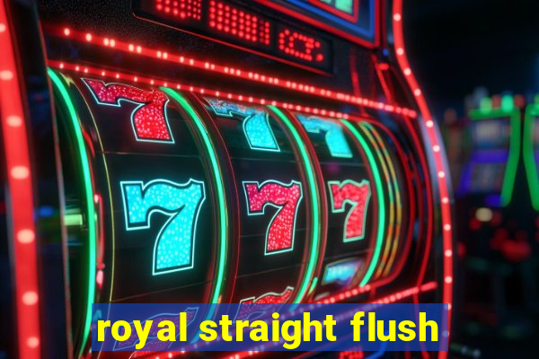 royal straight flush