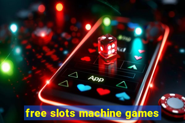 free slots machine games