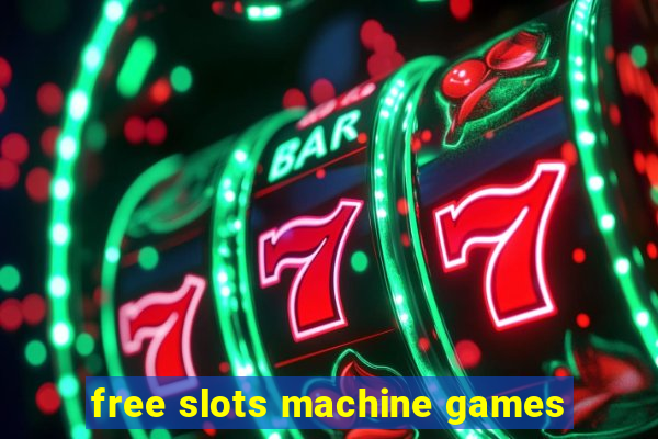 free slots machine games