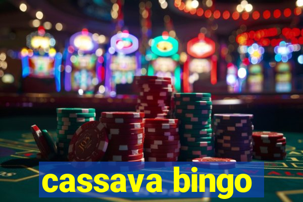 cassava bingo