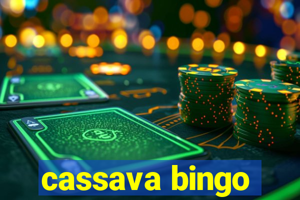 cassava bingo