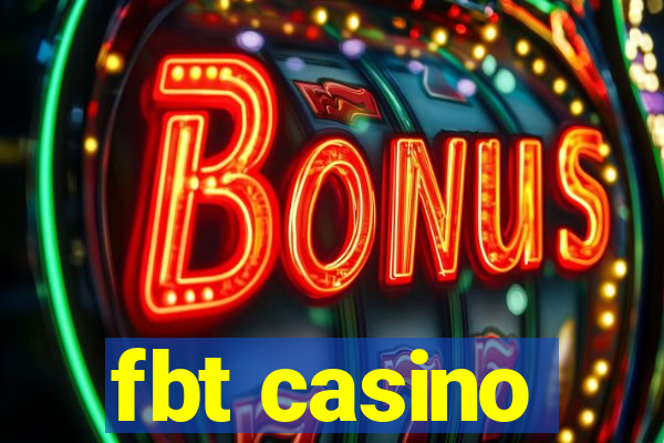 fbt casino