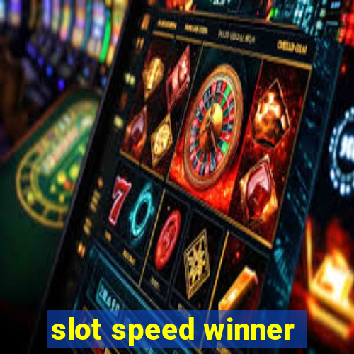 slot speed winner