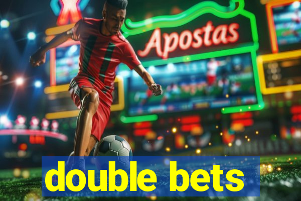 double bets